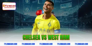 Soi kèo Chelsea lội ngược dòng thắng West Ham vòng 24 EPL 3 chelsea vs west ham