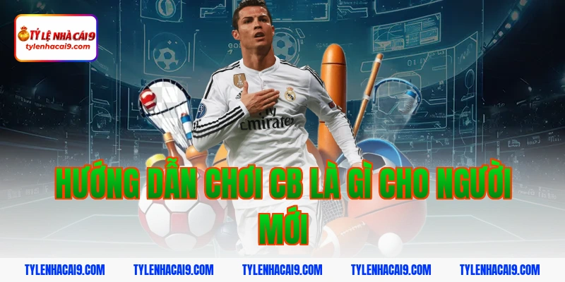 CB là gì? Vai trò quan trọng của trung vệ trong bóng đá 8 Hướng dẫn chơi cb là gì cho người mới