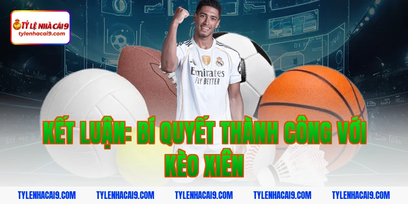 Hướng dẫn cách chơi và soi kèo xiên luôn thắng hôm nay VIP 8 Kết luận: Bí quyết thành công với kèo xiên