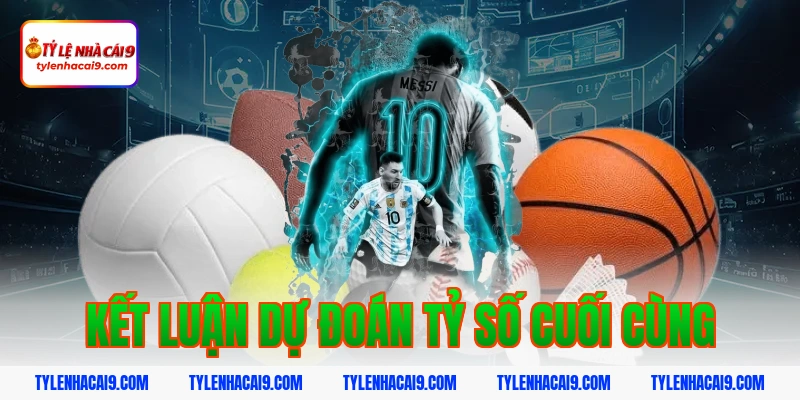 Nhận định dự đoán trận siêu kinh điển Liverpool vs Chelsea 11 Kết luận dự đoán tỷ số cuối cùng