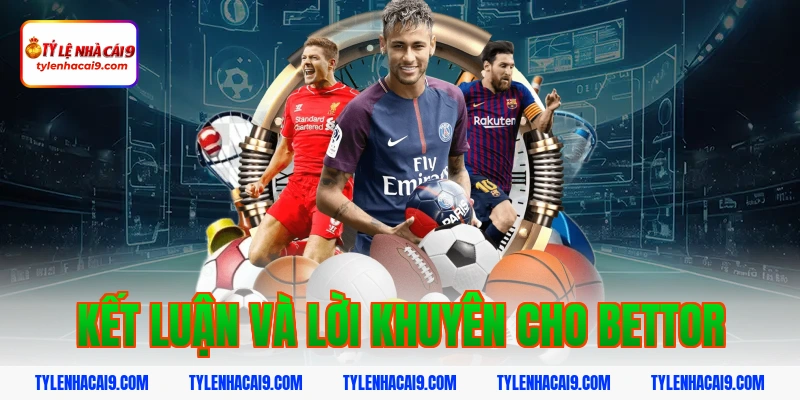 Soi Kèo PSG vs Newcastle: Nhận Định Cúp Châu Âu Chính Xác 2026 6 Kết luận và lời khuyên cho bettor