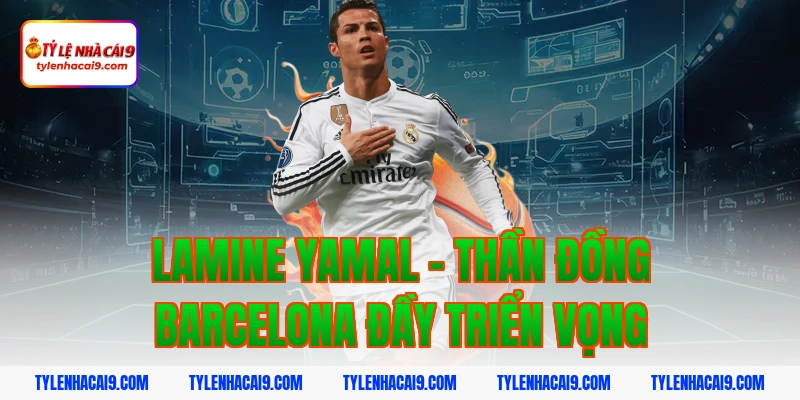 Quả Bóng Vàng 2026: Nhận Định Ứng Viên Sáng Giá 4 Lamine Yamal - Thần đồng Barcelona đầy triển vọng