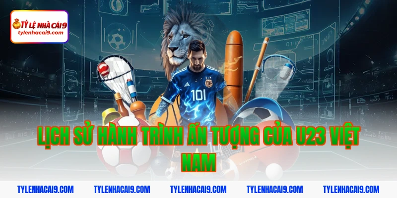 U23 Việt Nam giành hạng ba lịch sử sau trận cầu nghẹt thở 2 Lịch sử hành trình ấn tượng của U23 Việt Nam
