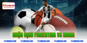 Nhận Định Fiorentina vs Roma: Soi Kèo Serie A Chính Xác 2026 19 nhận định fiorentina vs roma
