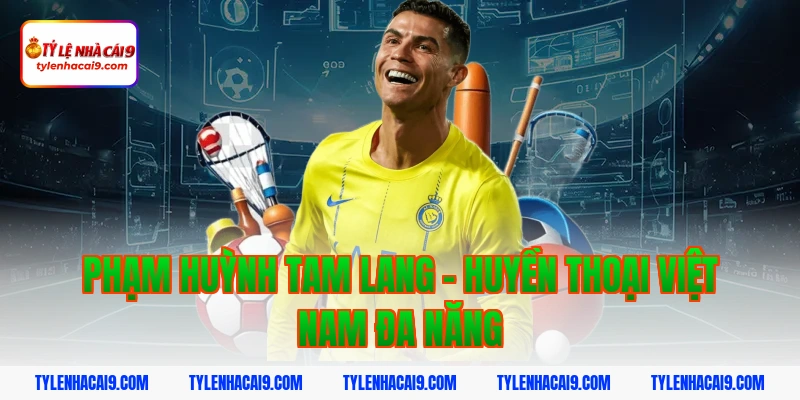 Điểm danh top 5 huyền thoại vĩ đại nhất bóng đá Việt Nam 3 Phạm Huỳnh Tam Lang - Huyền thoại Việt Nam đa năng