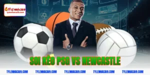 Soi Kèo PSG vs Newcastle: Nhận Định Cúp Châu Âu Chính Xác 2026 13 soi kèo psg vs newcastle