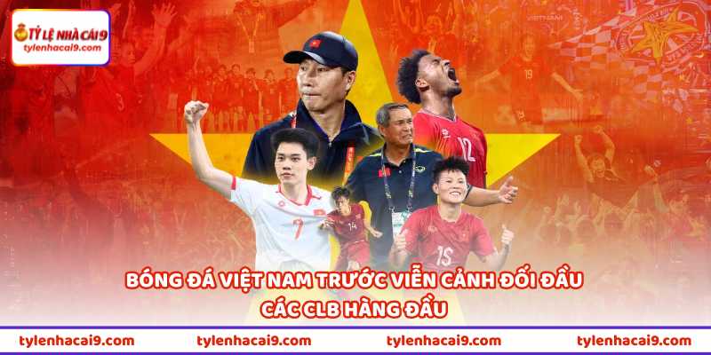 Bóng Đá Việt Nam Được AFC Xác Nhận Báo Tin Cực Vui 3 Bóng đá Việt Nam trước viễn cảnh đối đầu các CLB hàng đầu