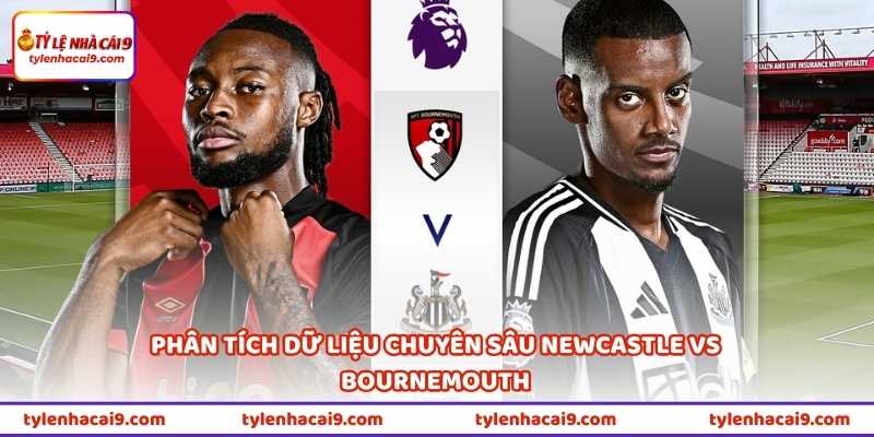Nhận Định Trận Newcastle Vs Bournemouth 21h00 Ngày 18/4 3 Phân tích dữ liệu chuyên sâu Newcastle vs Bournemouth