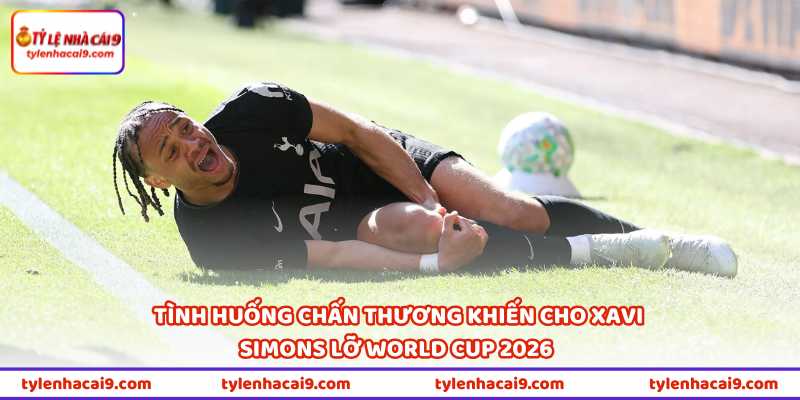 Xavi Simons Lỡ World Cup 2026 Là Cú Đòn Đau Với ĐT Hà Lan 1 Tình huống chấn thương khiến cho Xavi Simons lỡ World Cup 2026